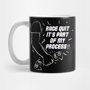 Rage Quit it's part of my process! Mug